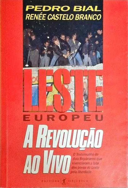 Leste Europeu A Revolução Ao Vivo