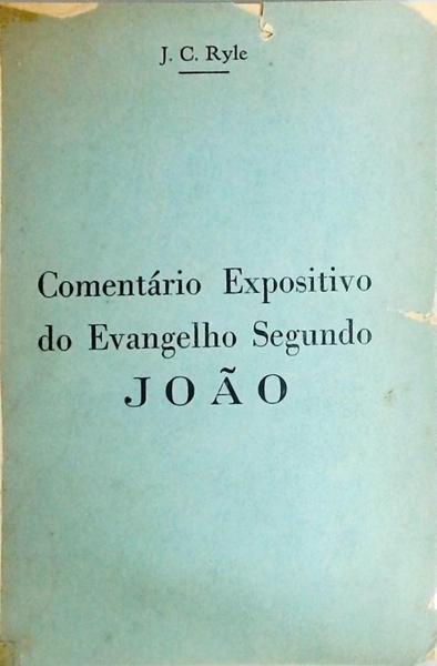 Comentário Expositivo Do Evangelho Segundo João