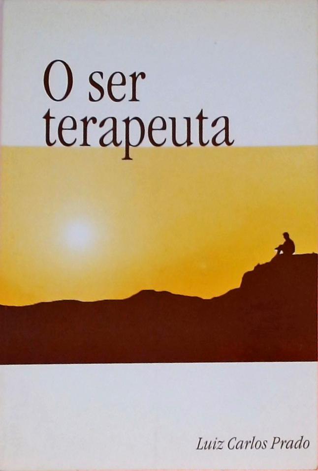 O Ser Terapeuta