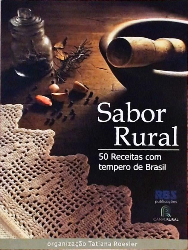 Sabor Rural - 50 Receitas Com Tempero De Brasil