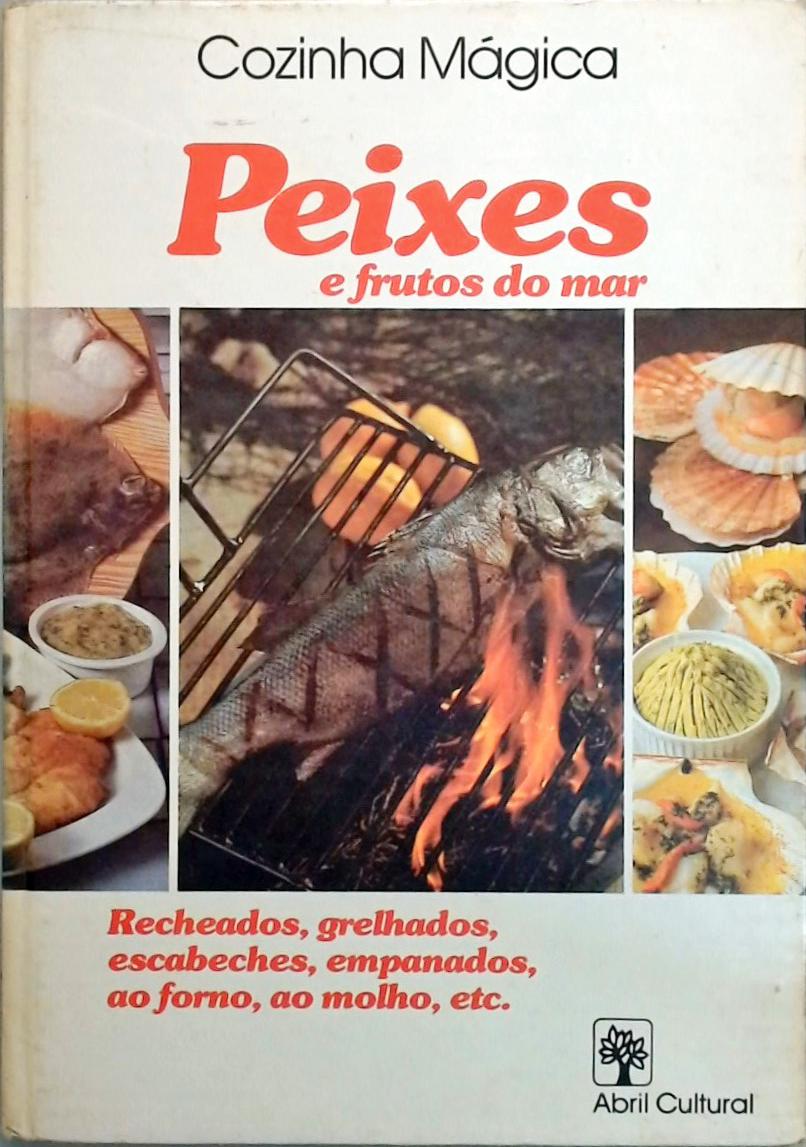 Cozinha Mágica: Peixes e frutos do mar