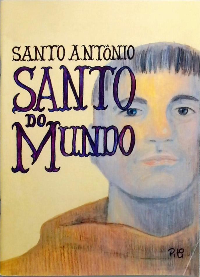 Santo Antonio - Santo do Mundo