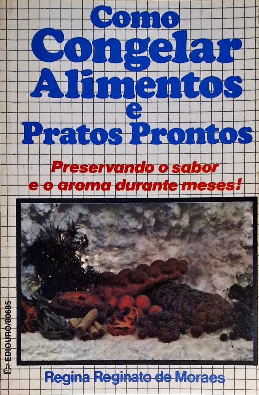 Como Congelar Alimentos e Pratos Prontos