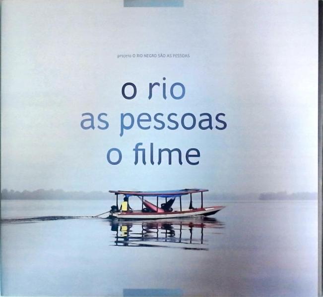 O Rio - As Pessoas - O Filme