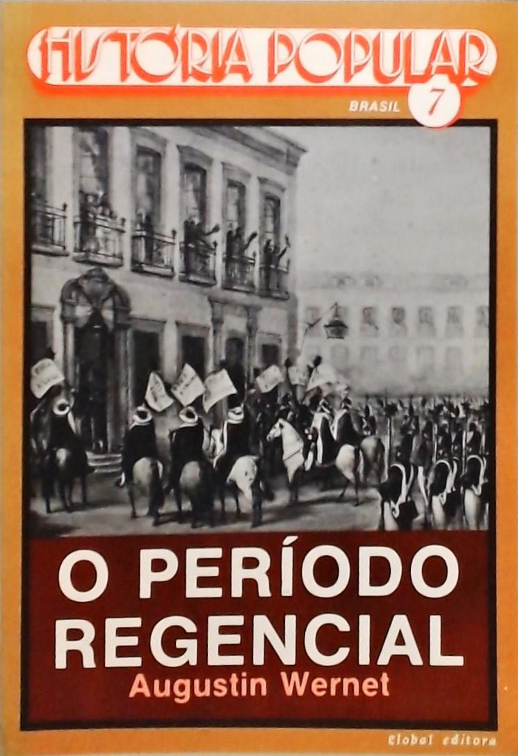 O Período Regencial