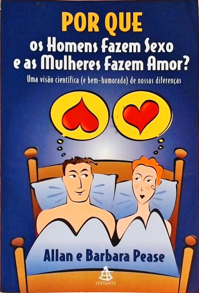 Por que os homens fazem sexo e as mulheres fazem amor?