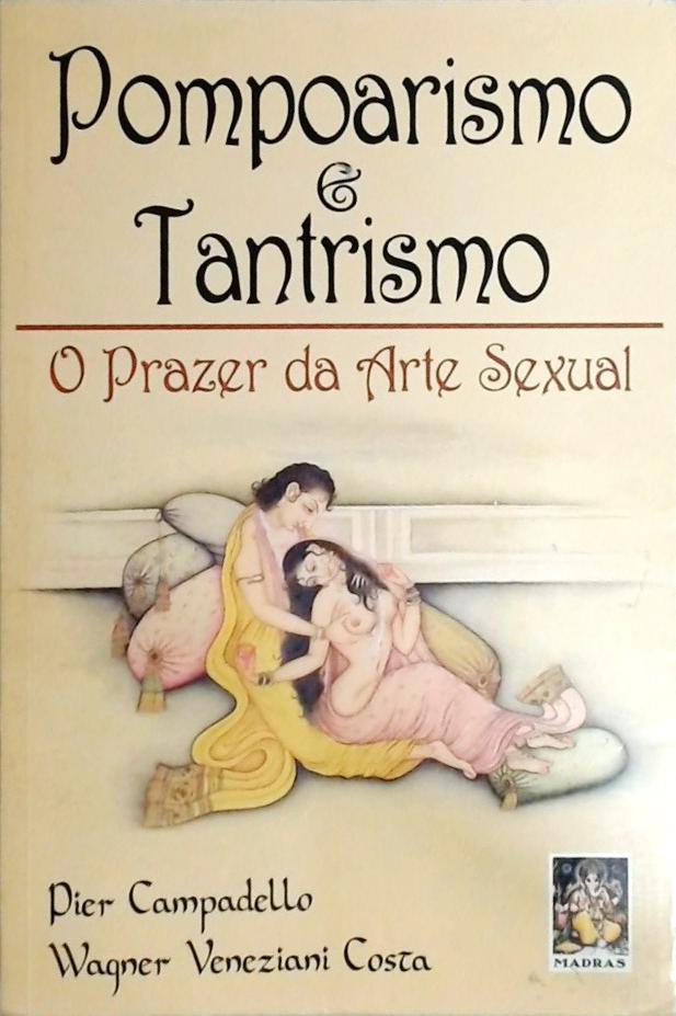 Pompoarismo E Tantrismo