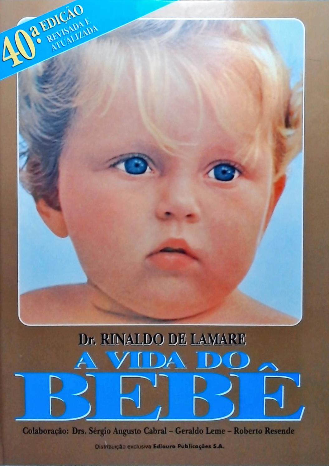 A Vida Do Bebê - Rinaldo De Lamare - Traça Livraria e Sebo
