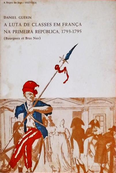 A Luta De Classes Em França Na Primeira República 1793-1795