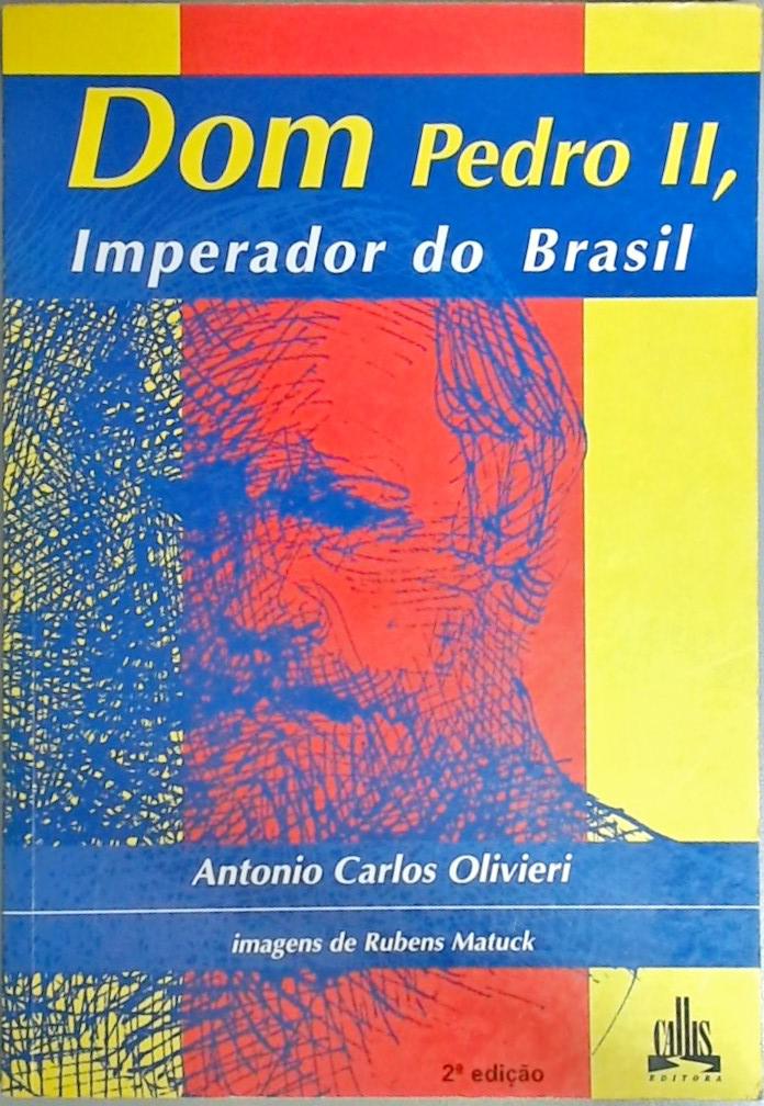 Dom Pedro II, Imperador do Brasil