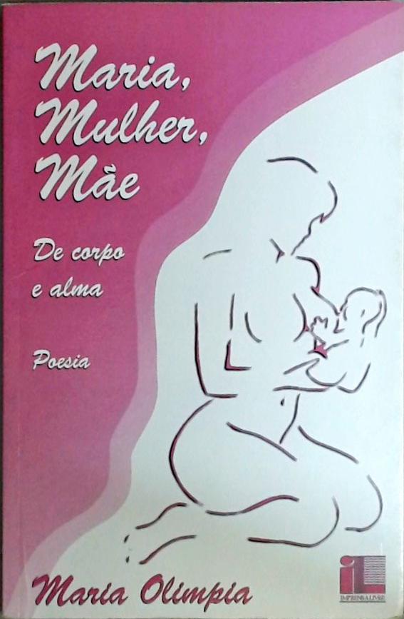 Maria, Mulher, Mãe