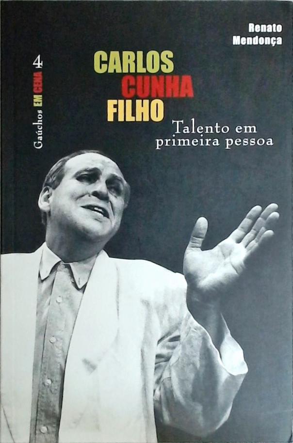 Carlos Cunha Filho - Talento Em Primeira Pessoa