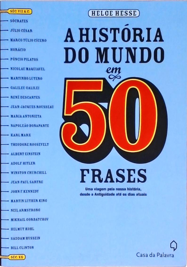 A História Do Mundo Em 50 Frases