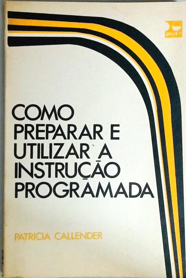 Como Preparar e Utilizar a Instrução Programada