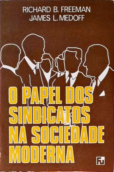 O Papel Dos Sindicatos Na Sociedade Moderna