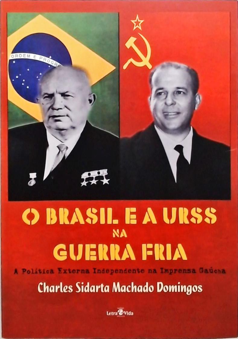 O Brasil E A Urss Na Guerra Fria