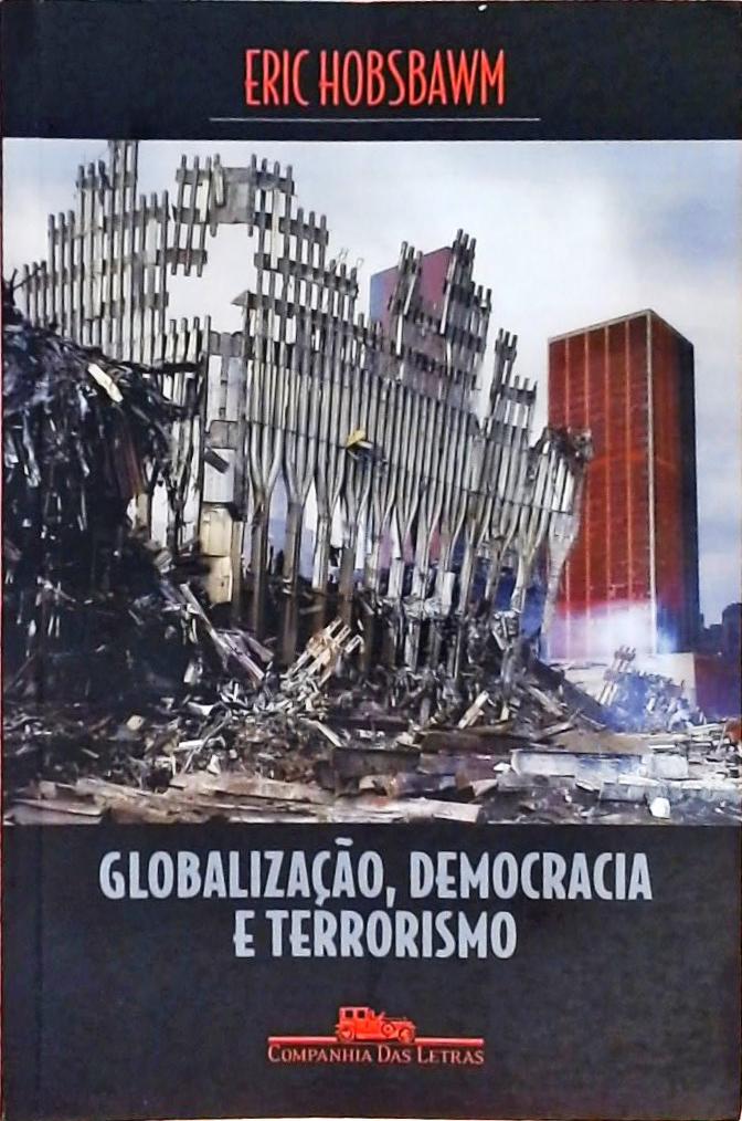 Globalização, Democracia E Terrorismo