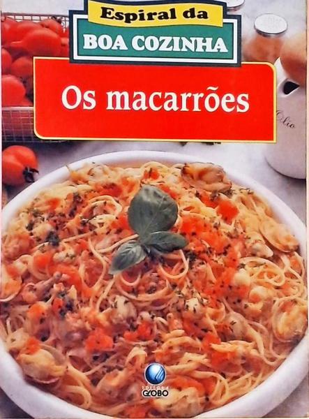 Espiral Da Boa Cozinha - Os Macarrões