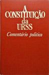 A Constituição Da URSS - Comentário Político