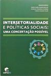 Intersetorialidade E Políticas Sociais - Uma Concertação Possível