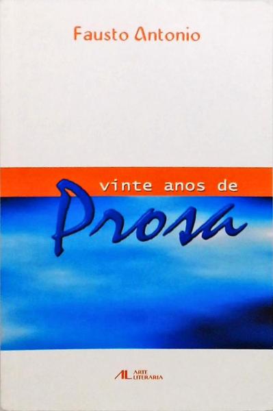 Vinte Anos De Prosa