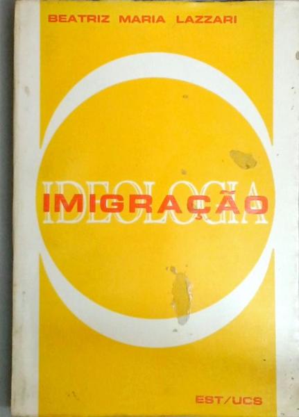 Imigração E Ideologia