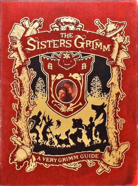 A Very Grimm Guide - The Sisters Grimm