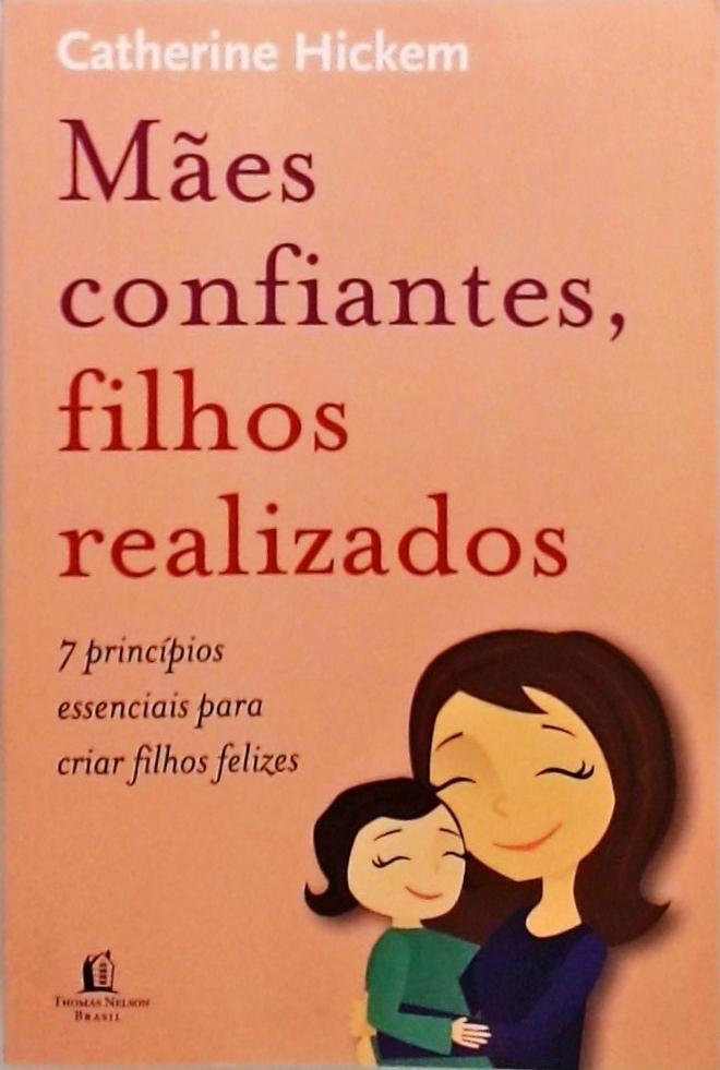 Mães Confiantes Filhos Realizados