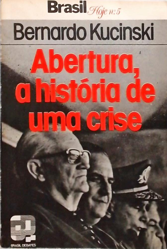 Abertura a História de Uma Crise