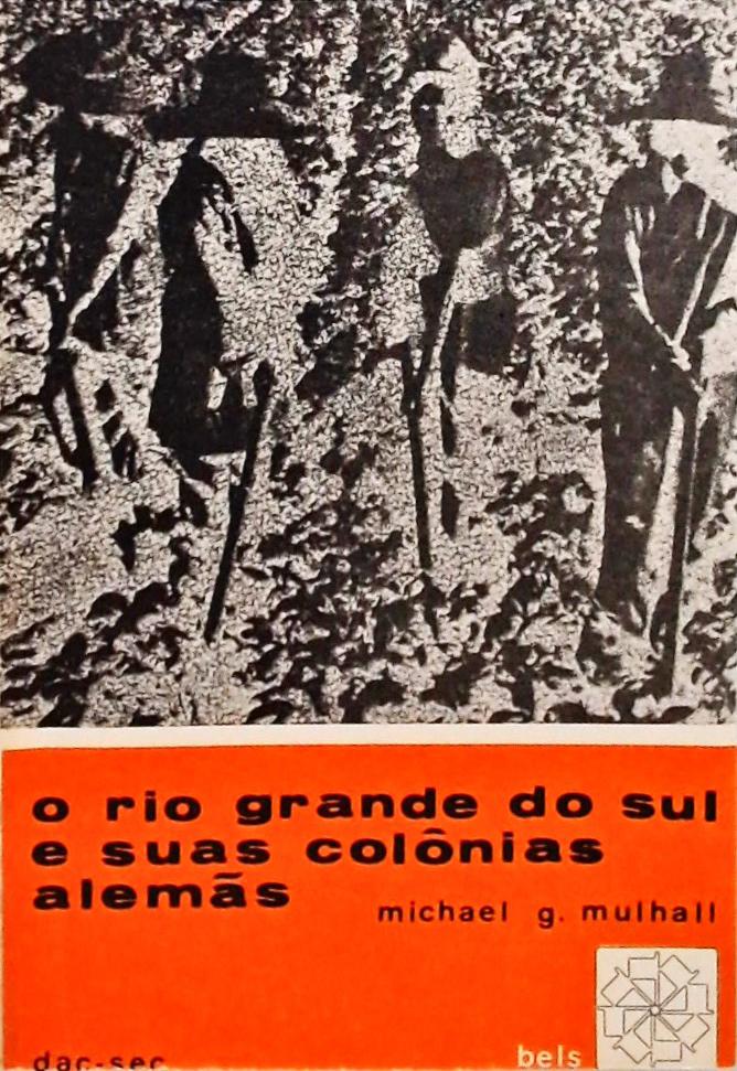 O Rio Grande do Sul e suas Colônias Alemãs