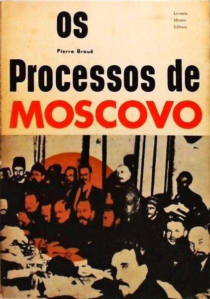 Os Processos De Moscovo