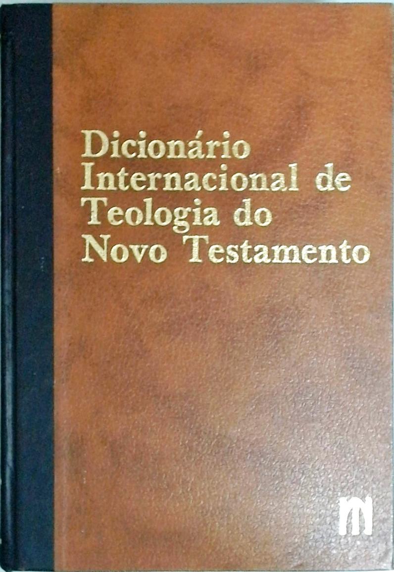 Dicionário Internacional De Teologia Do Novo Testamento - Volume 1 - A-D