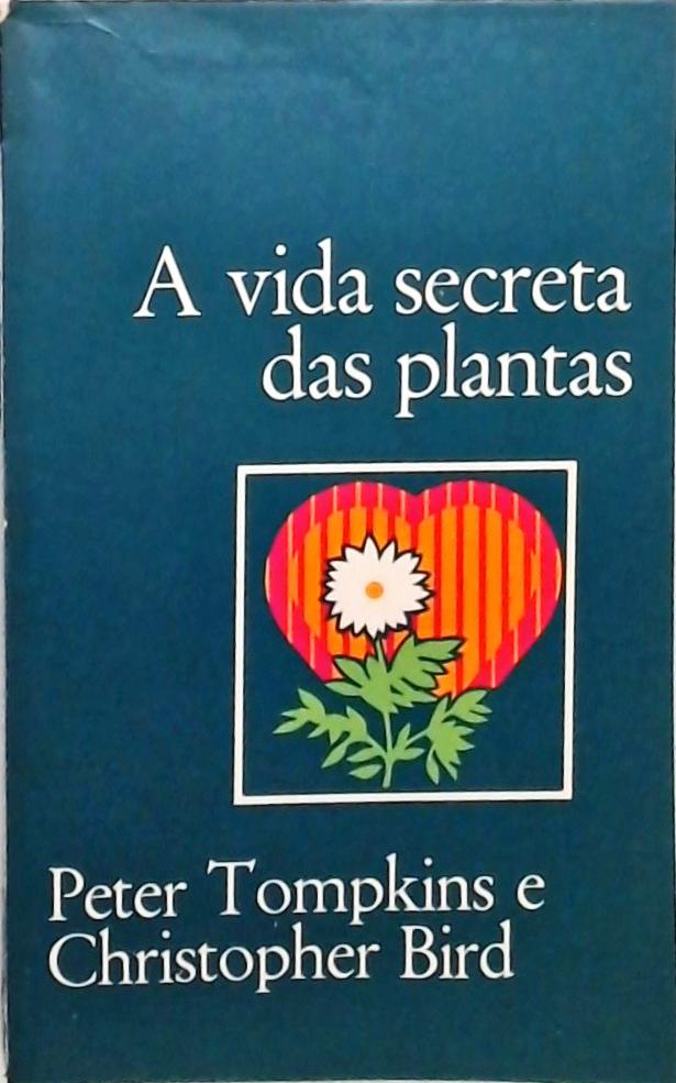A Vida Secreta das Plantas