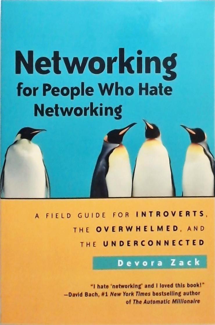 Networking For People Who Hate Networking
