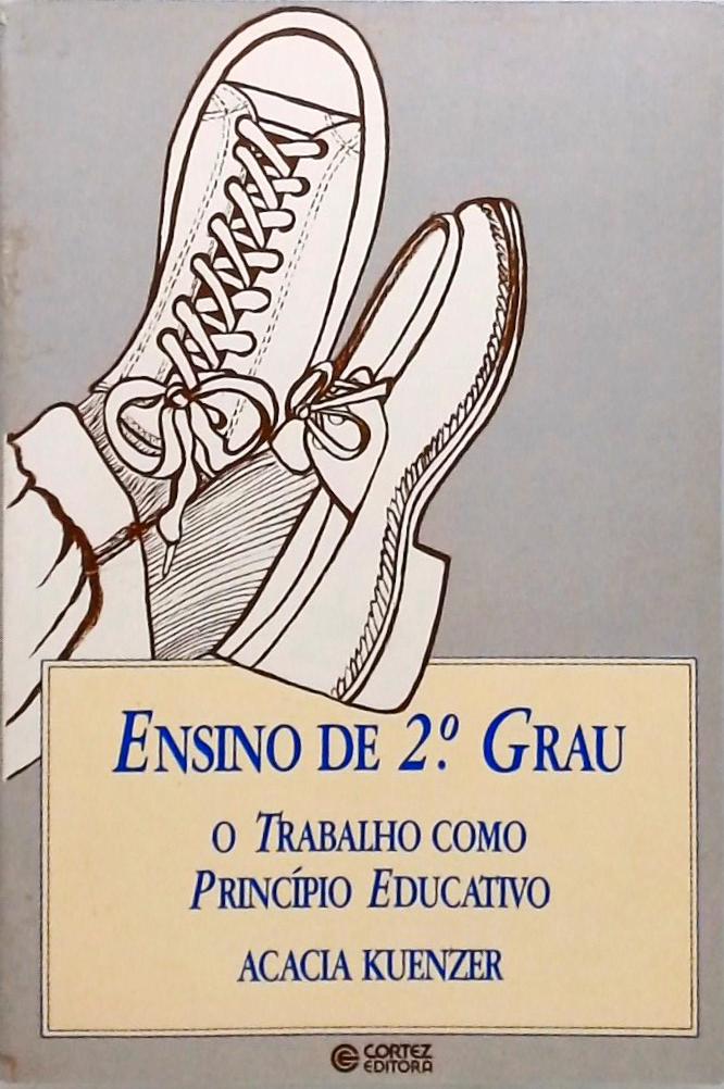 Ensino de 2º Grau - O trabalho como princípio educativo