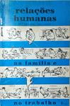 Relações Humanas Na Família E No Trabalho