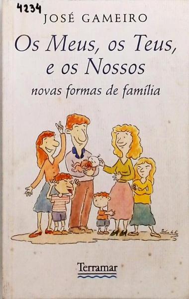 Os Meus Os Teus E Os Nossos - Novas Formas De Família