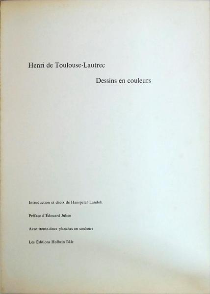 Henri De Toulouse-Lautrec - Dessins En Couleurs