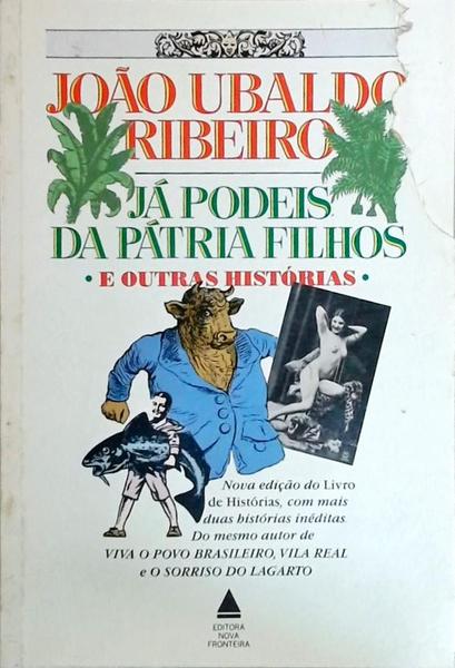 Já Podeis Da Pátria Filhos E Outras Histórias