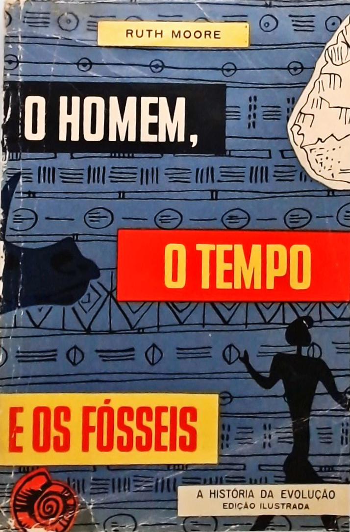 O Homem O Tempo E Os Fósseis