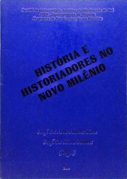 História E Historiadores No Novo Milênio