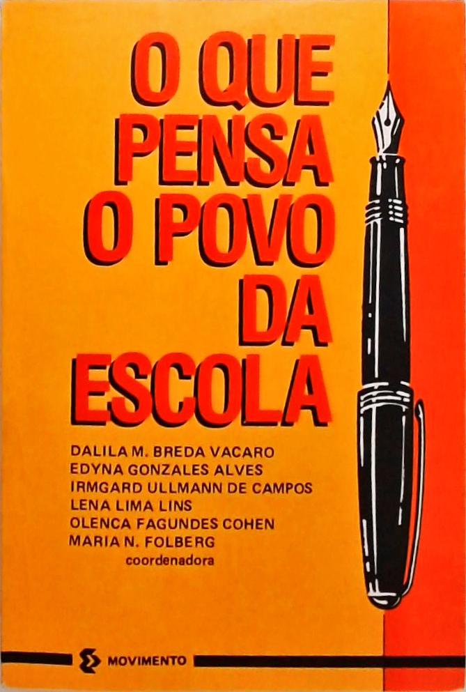 O Que Pensa o Povo da Escola