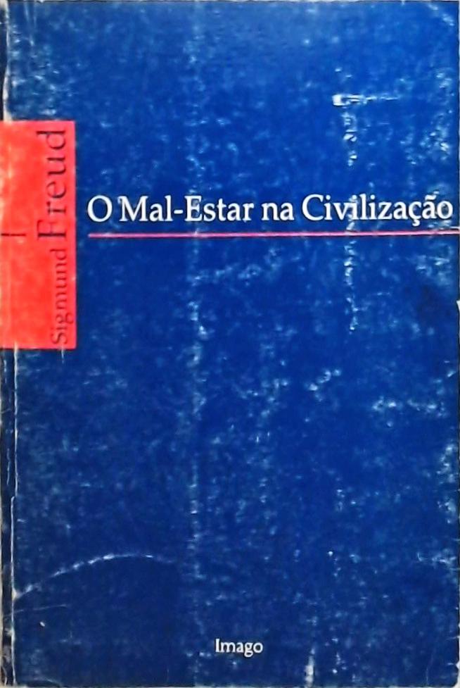 O Malestar Na Civilização Sigmund Freud Traça Livraria e Sebo O Malestar Na Civilização Sigmund Freud Traça Livraria e Sebo