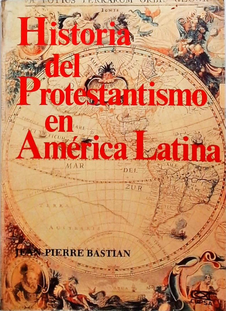 Historia Del Protestantismo En America Latina
