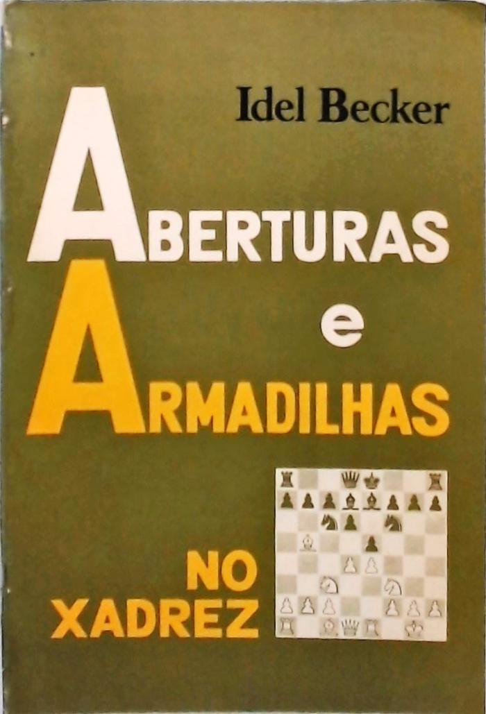 Aberturas E Armadilhas No Xadrez - Idel Becker - Traça Livraria e Sebo