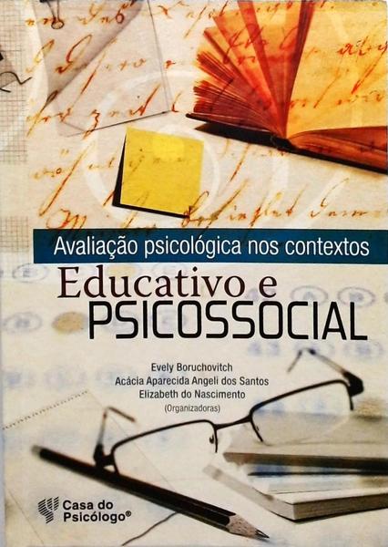 Avaliação Psicológica Nos Contextos Educativo E Psicossocial