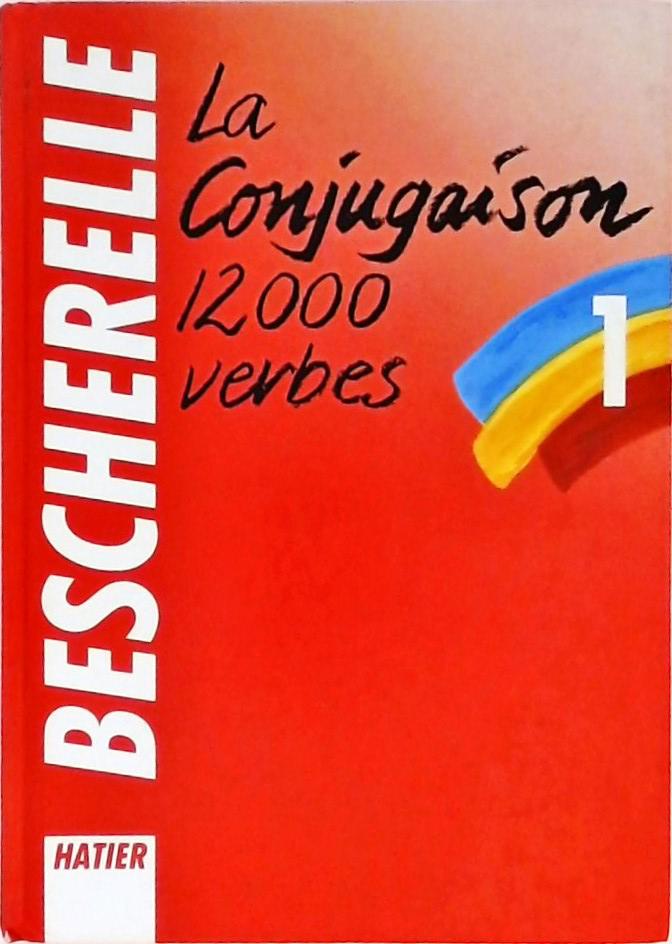 Bescherelle 1 - La Conjugaison