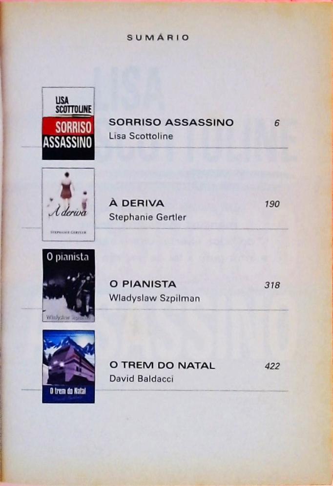 Sorriso Assassino - À Deriva - O Pianista - O Trem do Natal