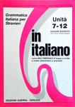 In Italiano - Grammatica Italiana Per Stranieri - Unità 7-12