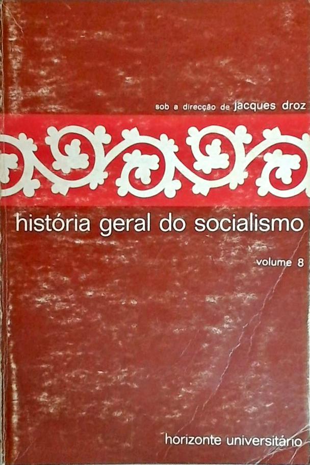 História Geral do Socialismo - Volume 8